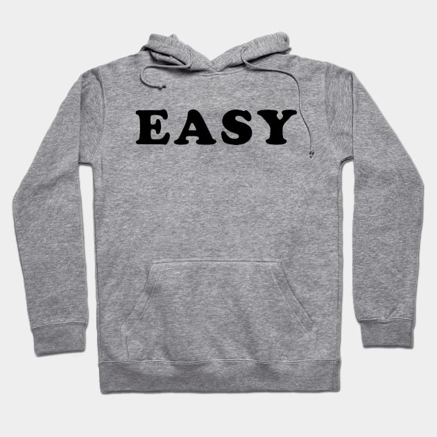 EASY Hoodie by TheCosmicTradingPost